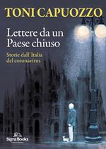 Lettere da un Paese chiuso. Storie dall'Italia del coronavirus