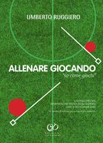 Allenare giocando. «So come giochi»