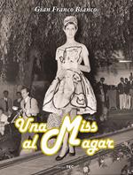 Una Miss al Magar. Un cronista, una città e i favolosi anni '60
