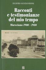 Racconti e testimonianze del mio tempo. Marsciano 1900-1980