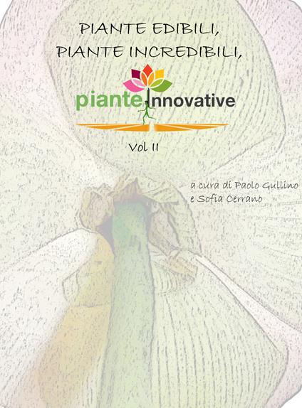 Piante edibili, piante incredibili, piante innovative. Vol. 2 - copertina