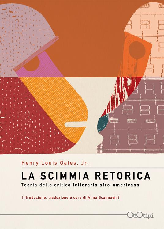 La scimmia retorica. Teoria della critica letteraria afro-americana - Henry Louis Jr. Gates - copertina