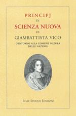 Principj di scienza nuova d'intorno alla comune natura delle nazioni. Ediz. in facsimile