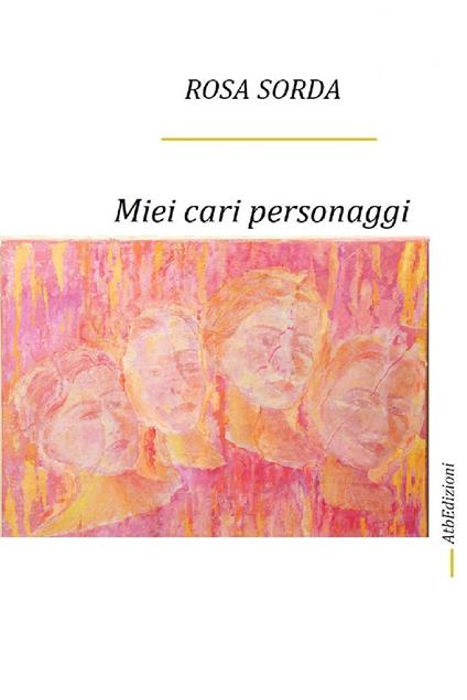 Miei cari personaggi - Rosa Sorda - copertina