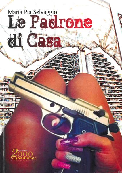 Le padrone di casa - Maria Pia Selvaggio - copertina