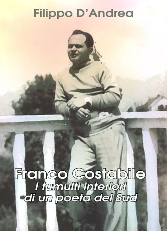 Franco Costabile. I tumulti interiori di un poeta del Sud. Ediz. per la scuola - Filippo D'Andrea - copertina