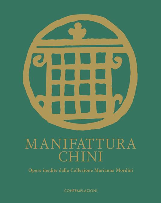 Manifattura Chini. Opere inedite dalla Collezione Marianna Mordini. Ediz. illustrata - Vittorio Sgarbi,Sara Pallavicini,Gilda Cefariello Grosso - copertina