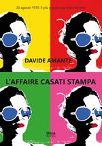 L' affaire Casati Stampa