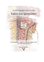 Ganzo, anzi ganzissimo. Uno straordinario viaggio «in sul fiume, e quasi in aria» con un fiorentino autentico