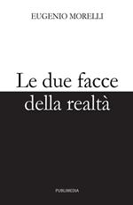 Le due facce della realtà