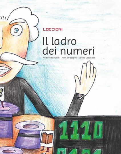 Il ladro dei numeri - Norberto Patrignani,Mirella Mazzarini,Daniela Cappelletti - copertina