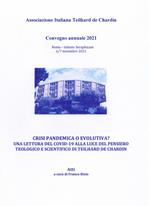 Crisi pandemica o evolutiva? Atti del Convegno annuale 2021 (Roma Istituto Seraphicum, 6-7 novembre 2021)