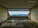 Sguardi sul mondo: Hotel Monte Palace