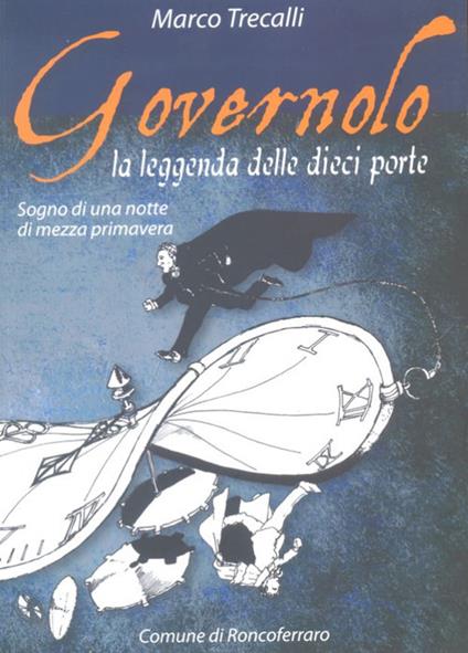 Governolo, la leggenda delle dieci porte. Sogno di una notte di primavera - Marco Trecalli - copertina