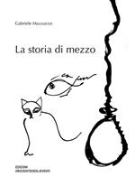 La storia di mezzo