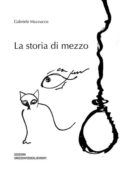 La storia di mezzo - Gabriele Mazzucco - copertina