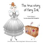 The true story of Fairy Ink. Ediz. italiana e inglese