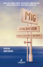 Mig generation. La banda del Black Post si racconta