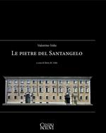 Le pietre del Santangelo. Ediz. illustrata