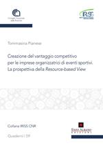 Creazione del vantaggio competitivo per le imprese organizzatrici di eventi sportivi. La prospettiva della resource -based view