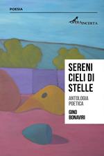 Sereni cieli di stelle. Antologia poetica