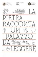 La pietra racconta. Un palazzo da leggere