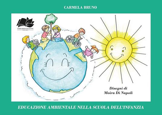 Educazione ambientale nella scuola dell'infanzia - Carmela Bruno - copertina