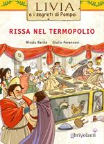 Rissa nel termopolio. Livia e i segreti di Pompei