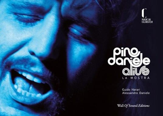 Pino Daniele alive. La mostra. Ediz. illustrata - copertina