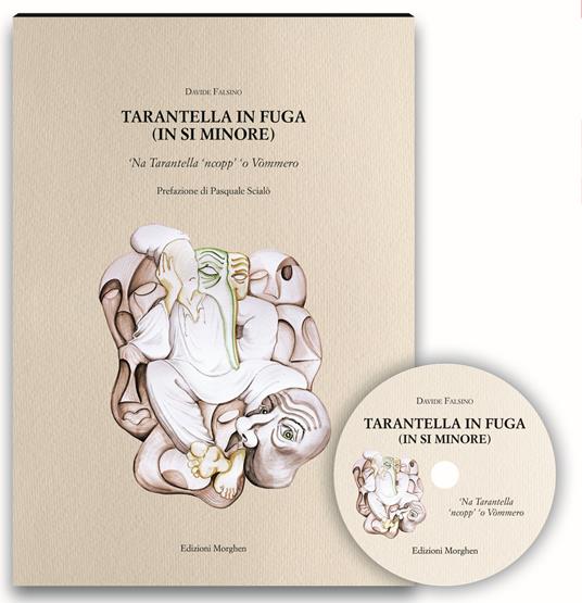 Tarantella in fuga (in si minore). «'Na Tarantella 'ncopp' 'o Vòmmero». Con CD-Audio - Davide Falsino - copertina