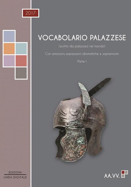 Vocabolario Palazzese (scritto da palazzesi nel mondo). Con emozioni, espressioni idiomatiche e soprannomi. Vol. 1 - copertina