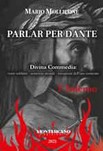 Parlar per Dante. Divina Commedia: l’Inferno