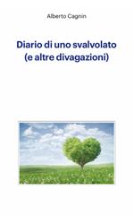 Diario di uno svalvolato (e altre divagazioni)