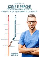 Come e perché prendersi cura di se stessi: consigli di un fisioterapista osteopata