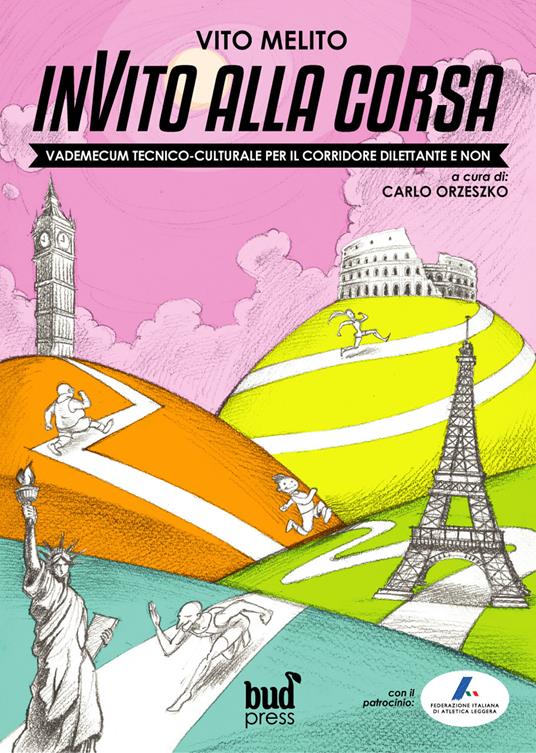 Invito alla corsa. Vademecum tecnico-culturale per il corridore dilettante e non - Vito Melito - copertina