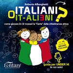 Italiani o It-alieni? Come giocare (in 12 mosse) la 