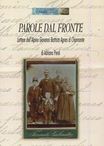 Parole dal fronte. Lettere dell'alpino Giovanni Battista Agnes di Chiomonte