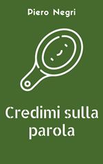 Credimi sulla parola