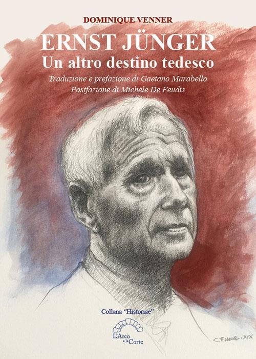 Ernst Jünger. Un altro destino tedesco - Dominique Venner - copertina