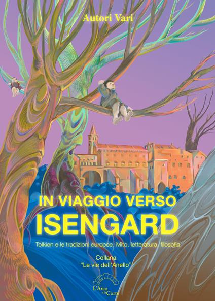 In viaggio verso Isengard. Tolkien e le tradizione europee. Mito, letteratura, filosofia - copertina