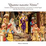 Quanno nascette Ninno. Curiosità e aneddoti sul presepe napoletano