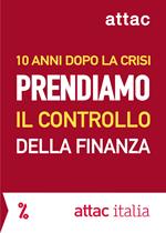 10 anni dopo la crisi, prendiamo il controllo della finanza