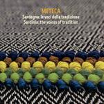 METECA. Sardegna: le voci della tradizione-Sardinia: the voice of tradition. Ediz. bilingue. Con CD-Audio