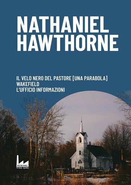 Il velo nero del pastore-Wakefield-L'ufficio informazioni - Nathaniel Hawthorne - copertina