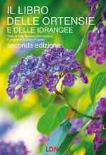 Il libro delle ortensie e dell idrangee. Ediz. illustrata