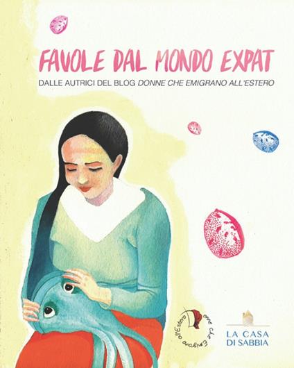 Favole dal mondo expat. Dalle autrici del blog «Donne che emigrano all'estero» - copertina