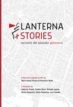 Lanterna stories. Racconti del passato genovese