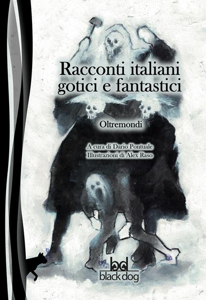 Oltremondi. Racconti italiani gotici e fantastici - copertina