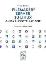 FileMaker Server su Linux. Guida all'installazione