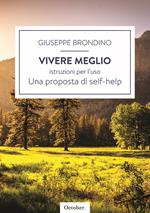 Vivere meglio. Istruzioni per l'uso